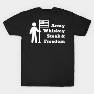 Army Whiskey Steak & Freedom T-Shirt